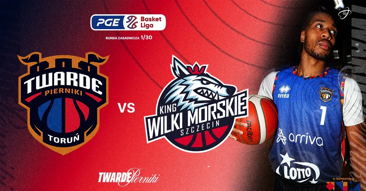 Arriva Lotto Twarde Pierniki Toruń vs King Szczecin