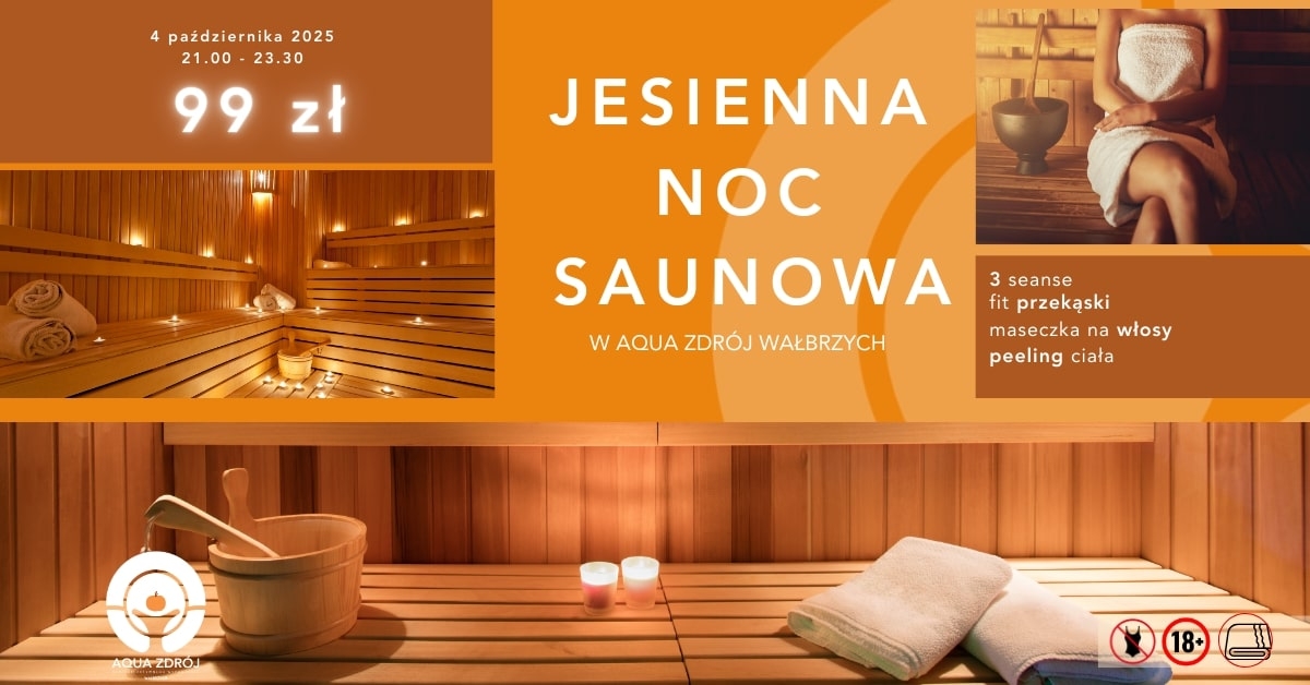 NOC SAUNOWA - EDYCJA JESIENNA  | AQUA ZDRÓJ WAŁBRZYCH