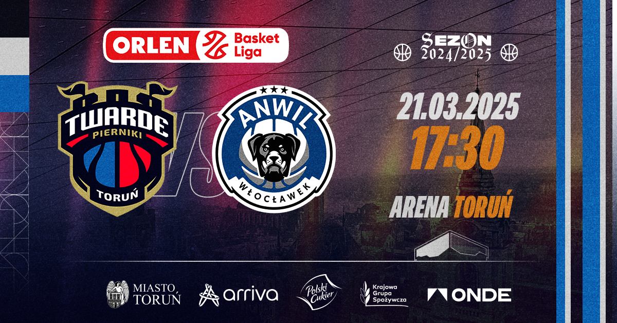 Arriva Polski Cukier Toruń vs Anwil Włocławek