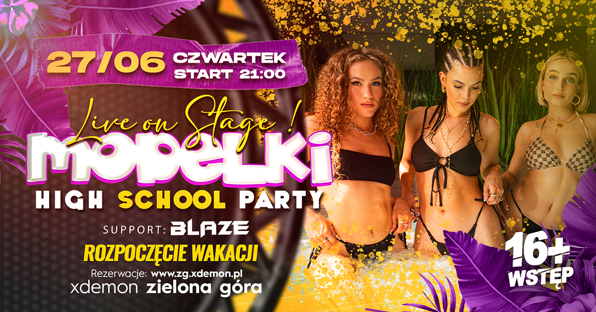 MODELKI - 16+ - Rozpoczęcie Wakacji | X-Demon Zielona Góra