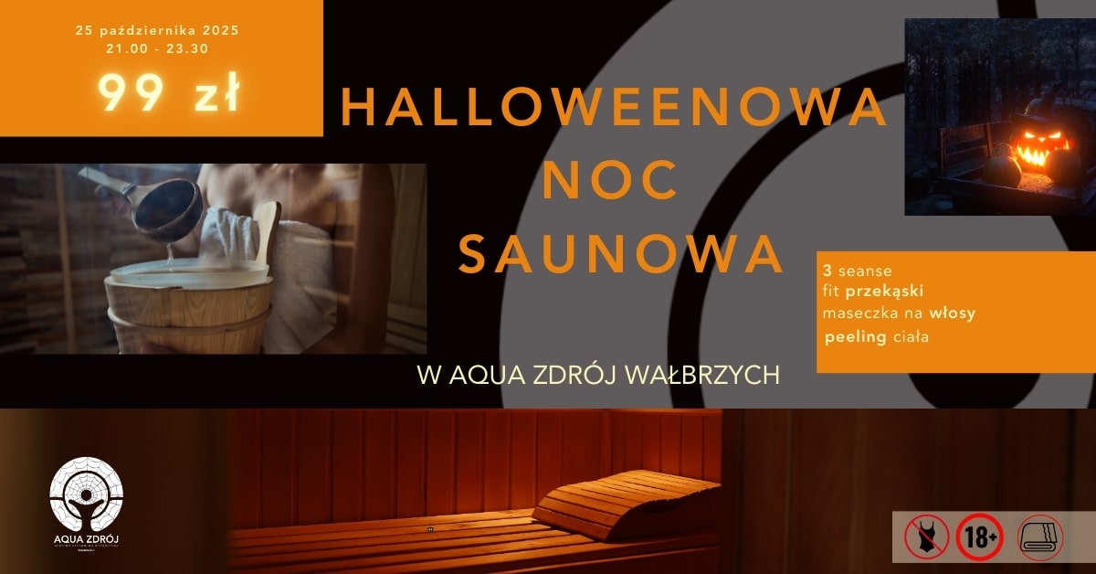 Halloweenowa Noc Saunowa w AQUA ZDRÓJ Wałbrzych!