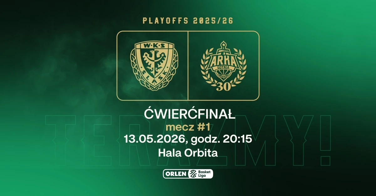 Ćwierćfinał play-off - MECZ #1 WKS Śląsk Wrocław vs AMW Arka Gdynia