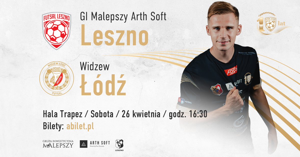 GI Malepszy Arth Soft Leszno vs Widzew Łódź